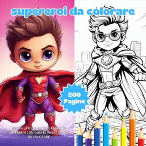 200 pagine da colorare di supereroi carini