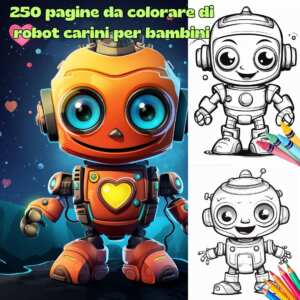 260 pagine da colorare di robot carini per bambini